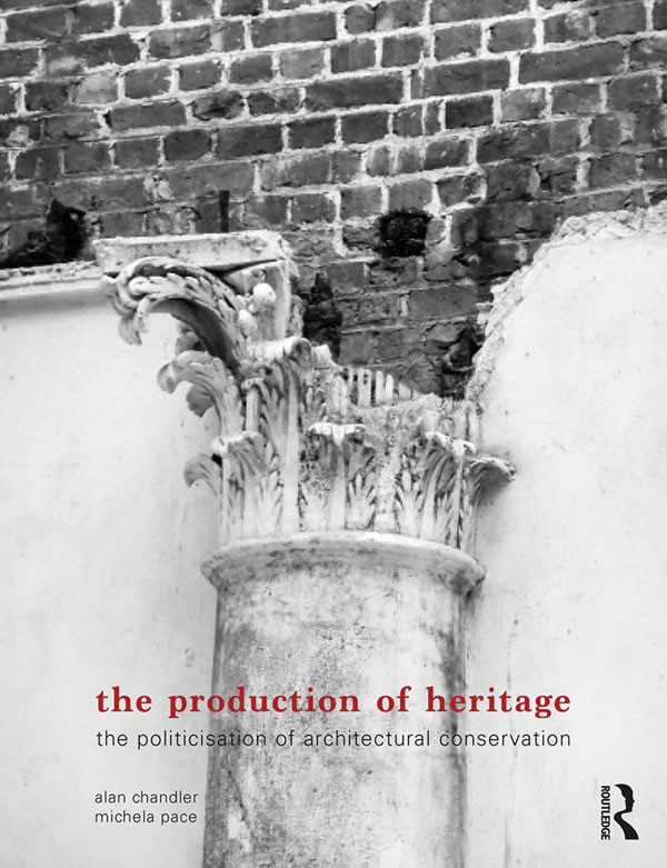 The Production of Heritage - Alan Chandler book cover